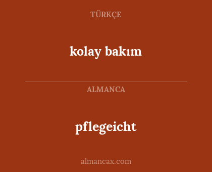 kolay bakım - pflegeicht