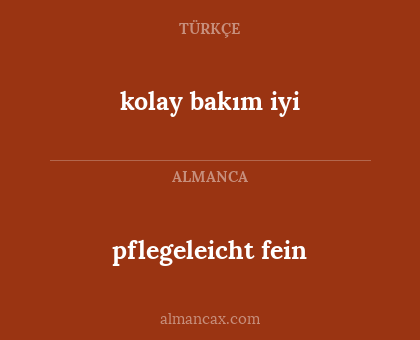 pflegeleicht fein - kolay bakım iyi