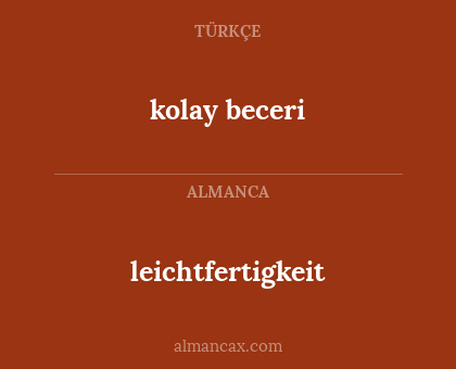 leichtfertigkeit - kolay beceri