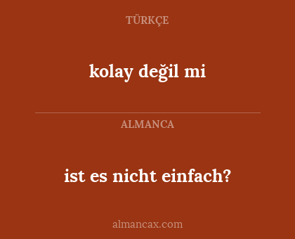 ist es nicht einfach? - kolay değil mi