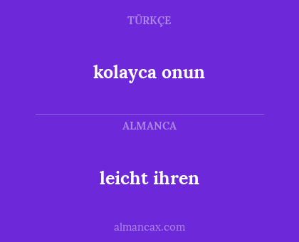 leicht ihren - kolayca onun