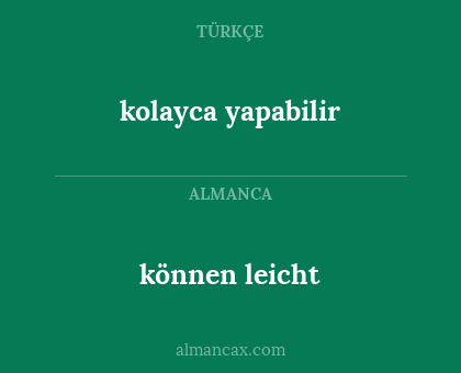 kolayca yapabilir - können leicht