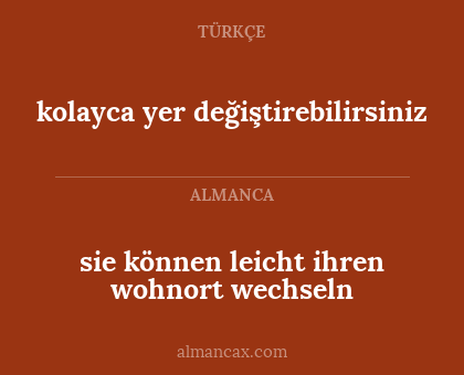 sie können leicht ihren wohnort wechseln - kolayca yer değiştirebilirsiniz
