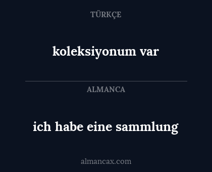 ich habe eine sammlung - koleksiyonum var