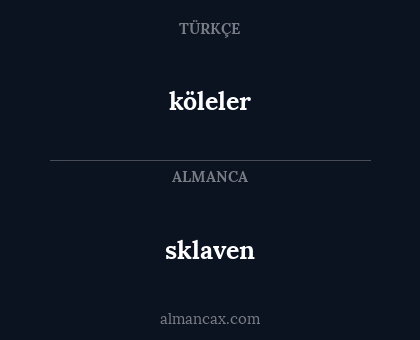 sklaven - köleler