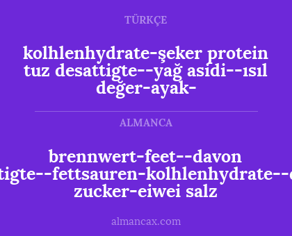 brennwert-feet--davon desattigte--fettsauren-kolhlenhydrate--davon zucker-eiwei salz - kolhlenhydrate-şeker protein tuz desattigte--yağ asidi--ısıl değer-ayak-