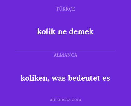 koliken, was bedeutet es - kolik ne demek