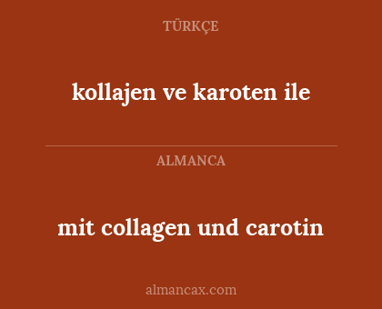 mit collagen und carotin - kollajen ve karoten ile