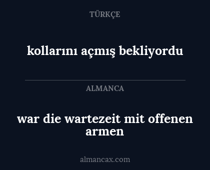 war die wartezeit mit offenen armen - kollarını açmış bekliyordu