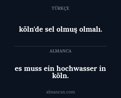es muss ein hochwasser in köln. - köln'de sel olmuş olmalı.