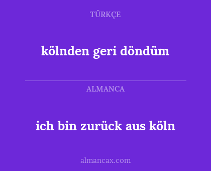 ich bin zurück aus köln - kölnden geri döndüm