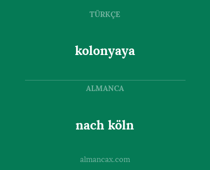 kolonyaya - nach köln