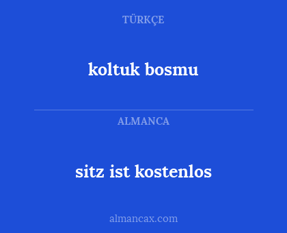 sitz ist kostenlos - koltuk bosmu