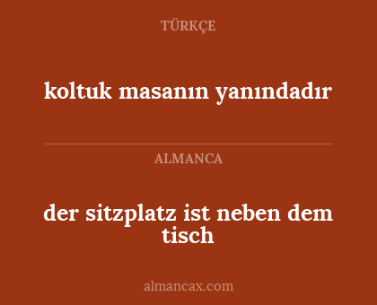 koltuk masanın yanındadır - der sitzplatz ist neben dem tisch