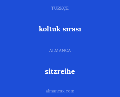 koltuk sırası - sitzreihe