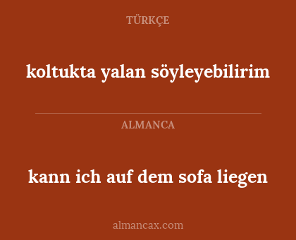 kann ich auf dem sofa liegen - koltukta yalan söyleyebilirim