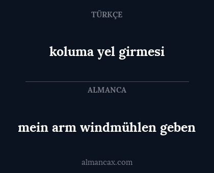 mein arm windmühlen geben - koluma yel girmesi