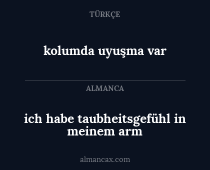 ich habe taubheitsgefühl in meinem arm - kolumda uyuşma var