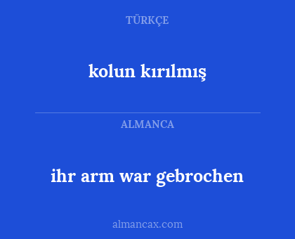 kolun kırılmış - ihr arm war gebrochen