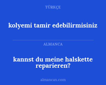 kolyemi tamir edebilirmisiniz - kannst du meine halskette reparieren?