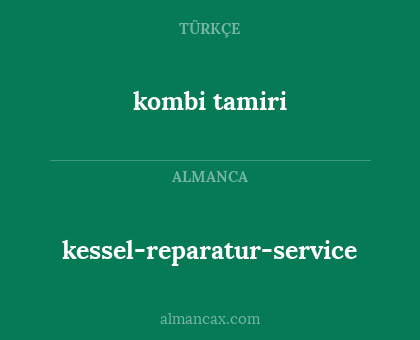 kombi tamiri - kessel-reparatur-service
