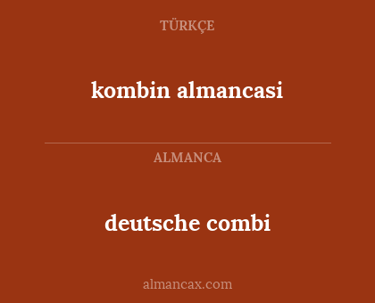 deutsche combi - kombin almancasi