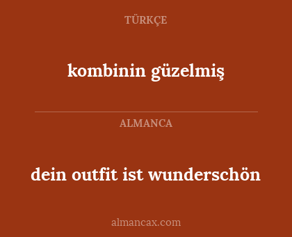 kombinin güzelmiş - dein outfit ist wunderschön