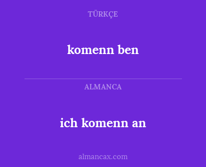 komenn ben - ich komenn an