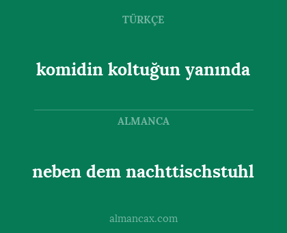 komidin koltuğun yanında - neben dem nachttischstuhl