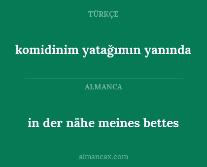 in der nähe meines bettes - komidinim yatağımın yanında