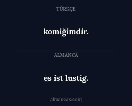 es ist lustig. - komiğimdir.