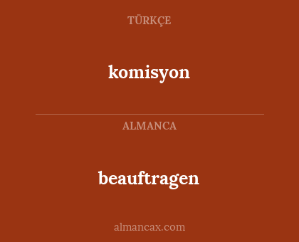 beauftragen - komisyon