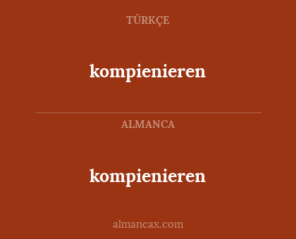 kompienieren - kompienieren
