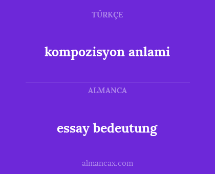 essay bedeutung - kompozisyon anlami