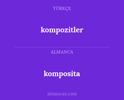 kompozitler - komposita