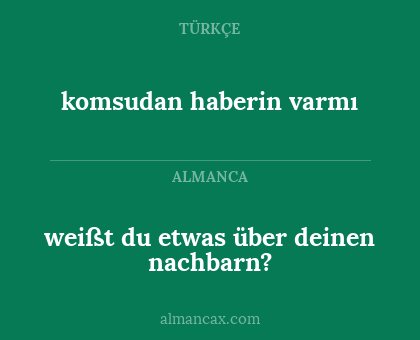 weißt du etwas über deinen nachbarn? - komsudan haberin varmı