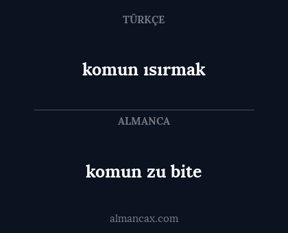 komun zu bite - komun ısırmak