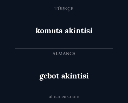 gebot akintisi - komuta akintisi