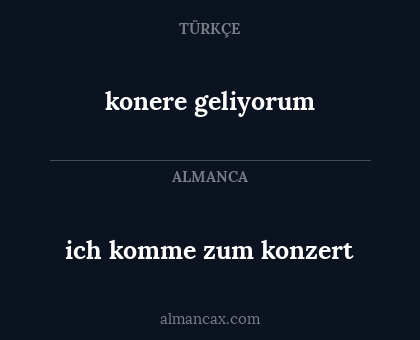 ich komme zum konzert - konere geliyorum