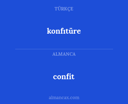 confit - konfıtüre