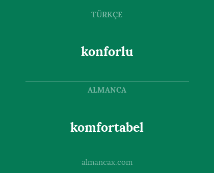 konforlu - komfortabel
