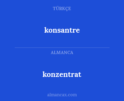 konsantre - konzentrat