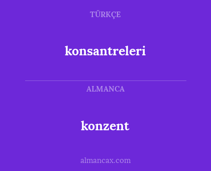 konzent - konsantreleri