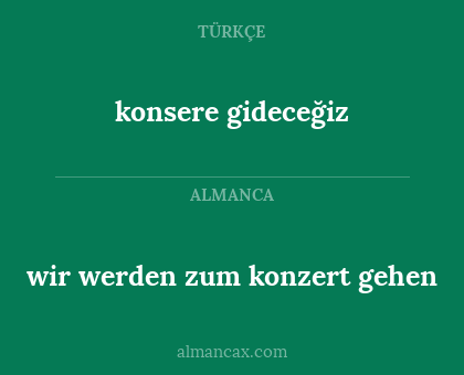 wir werden zum konzert gehen - konsere gideceğiz