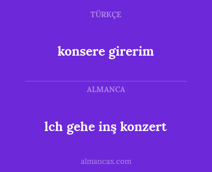 lch gehe inş konzert - konsere girerim
