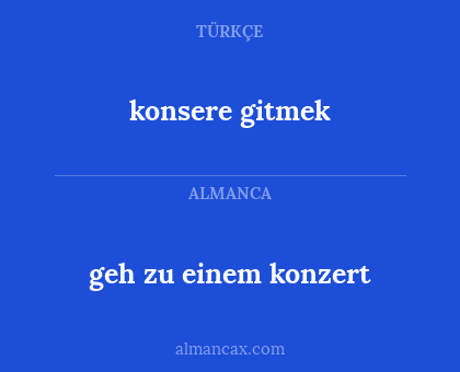konsere gitmek - geh zu einem konzert