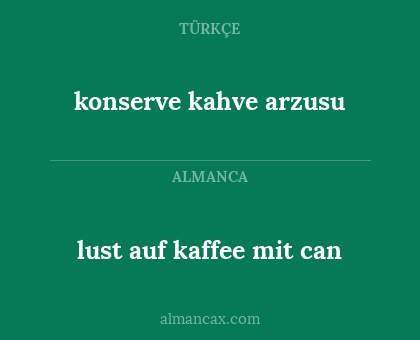 lust auf kaffee mit can - konserve kahve arzusu
