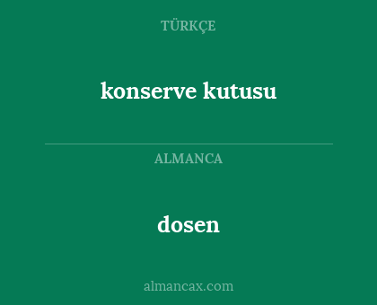 konserve kutusu - dosen