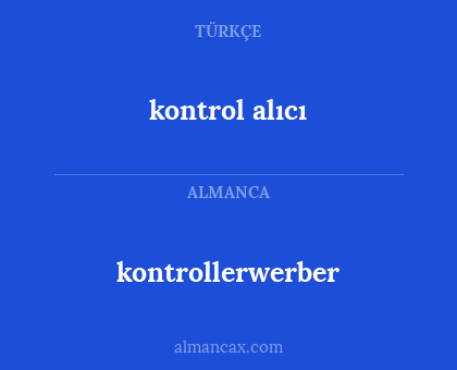 kontrollerwerber - kontrol alıcı