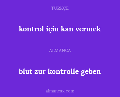 kontrol için kan vermek - blut zur kontrolle geben
